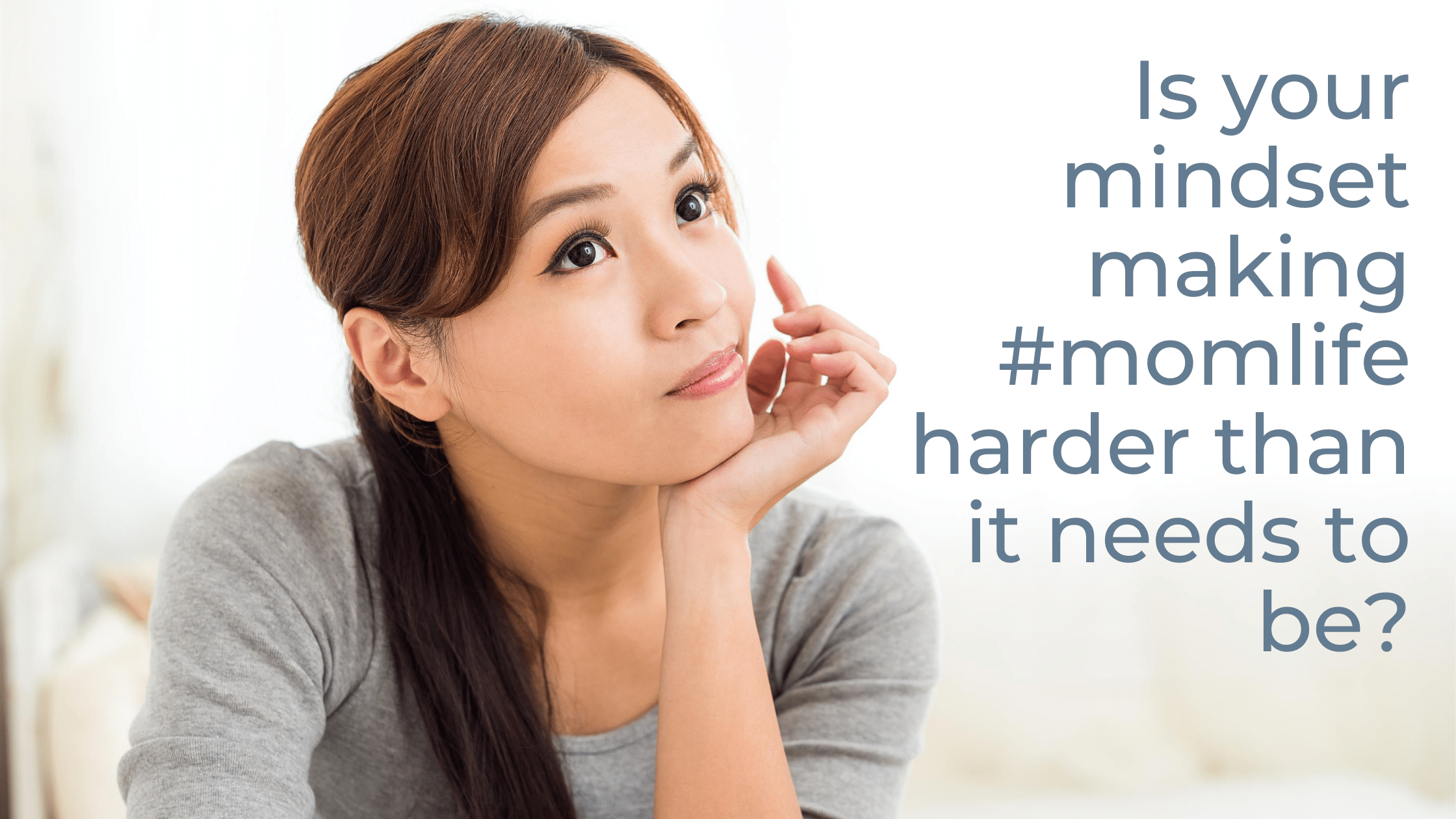 is your mindset making momlife harder than it needs to be cover