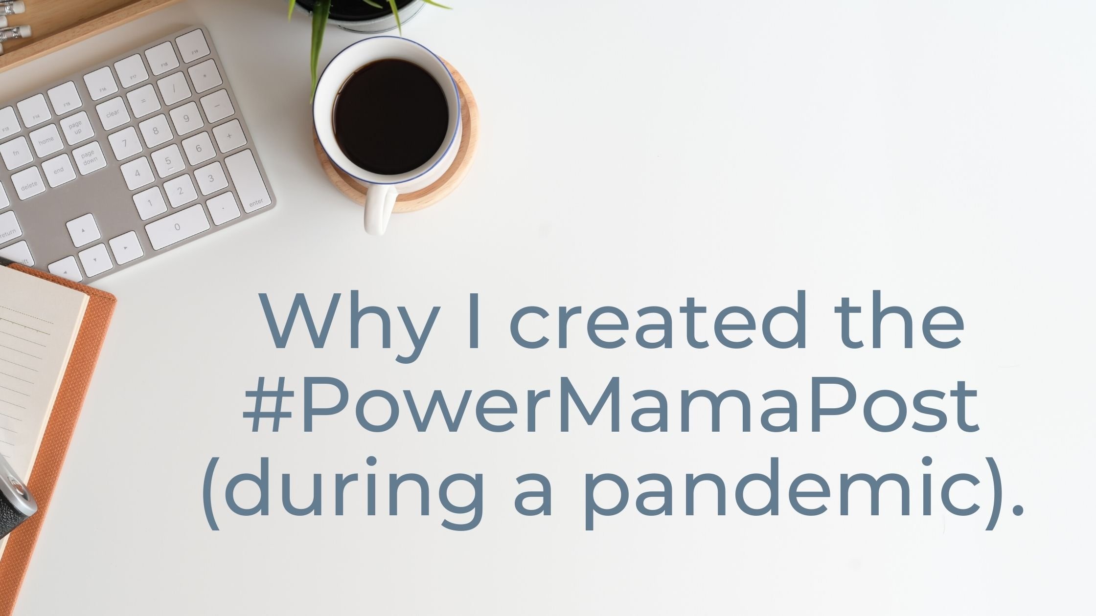 why i created the power mama post cover image